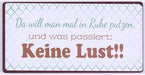 Kühlschrankmagnet : Da will man mal in Ruhe putzen und was passiert: Keine Lust - pilzessono.shop - zauberhafte Kinderdinge