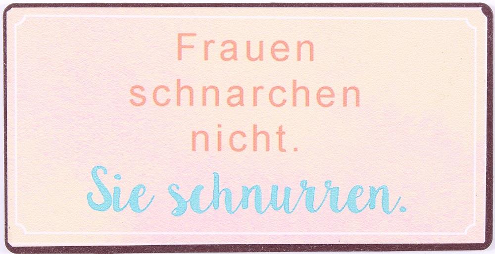 Kühlschrankmagnet "Frauen schnarchen nicht. Sie schnurren" - pilzessono.shop - zauberhafte Kinderdinge