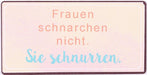 Kühlschrankmagnet "Frauen schnarchen nicht. Sie schnurren" - pilzessono.shop - zauberhafte Kinderdinge