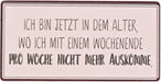 Kühlschrankmagnet: Ich bin jetzt in dem Alter, wo ich mit einem Wochenende pro Woche nicht mehr auskomme - pilzessono.shop - zauberhafte Kinderdinge