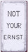 Kühlschrankmagnet "Not your Ernst" - pilzessono.shop - zauberhafte Kinderdinge