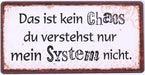 Magnet: Das ist kein Chaos, du verstehst nur mein System nicht - pilzessono.shop - zauberhafte Kinderdinge